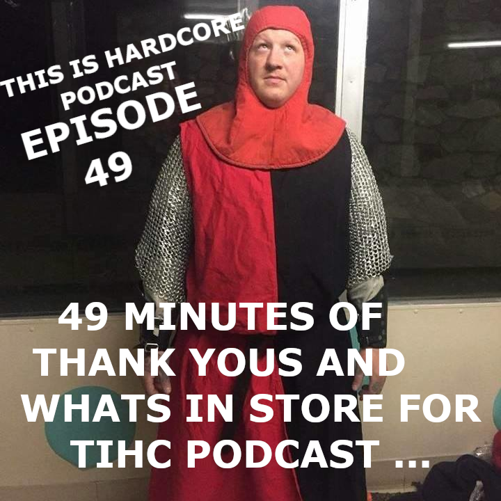 image for Episode 49. 49 minutes of Thank You and What’s in Store for TIHC Podcast and more.